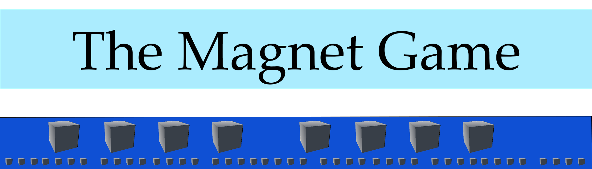 The Magnet Game