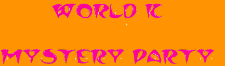 world K mystery party