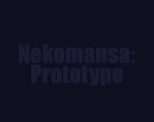 Nekomansa: Prototype