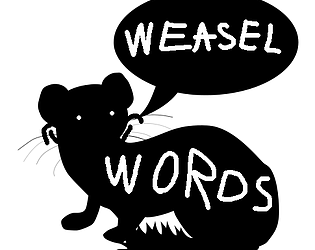 Weasel Words