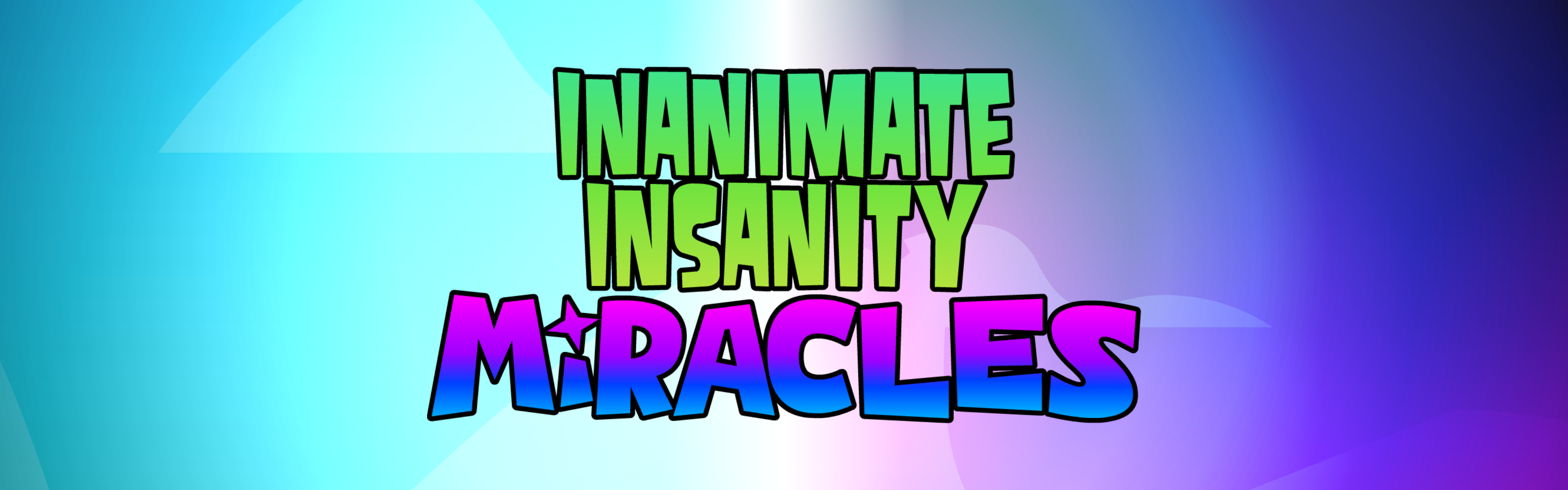 Inanimate Insanity Miracles