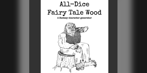 Cover image for All-Dice Fairy Tale Wood Character Generator