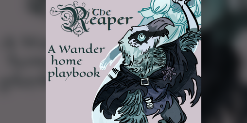 Cover image for the Reaper, a Wanderhome Playbook