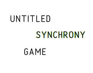 untitled synchrony game