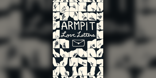 Cover image for Armpit Love Letters