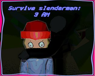 Survive Slenderman: 3 AM