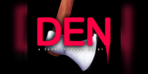 Cover image for Den: A Short Horror Story