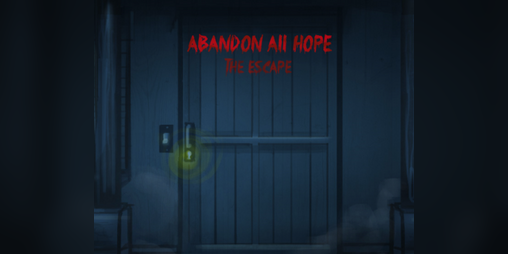 Cover image for Abandon All Hope - The Escape