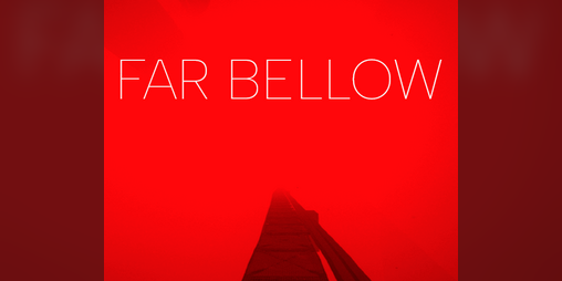 Cover image for FAR BELLOW