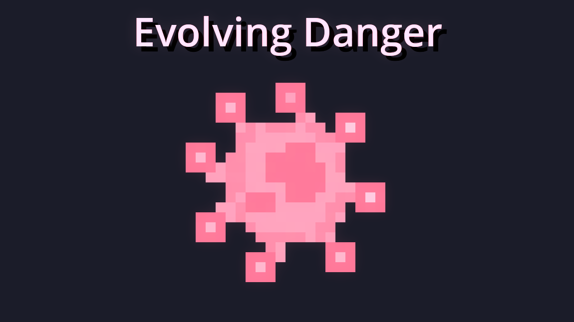 Evolving Danger