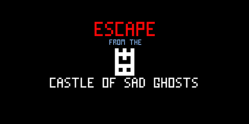 Cover image for Escape From The Castle of Sad Ghosts