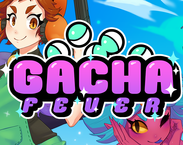 Gacha Fever - Demo