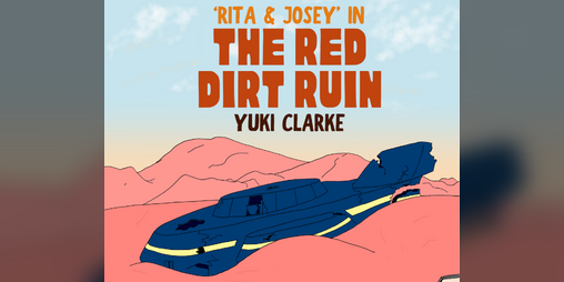 Cover image for Rita & Josey in the Red Dirt Ruin - Comic One Shot