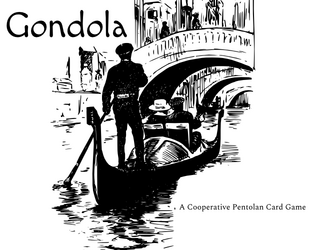 Gondola   - A Cooperative Pentolan Card Game for 3-7 Players 