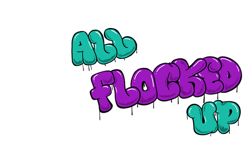 All Flocked Up!