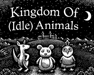 Kingdom of (Idle) Animals