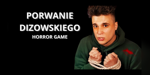Cover image for Porwanie Dizowskiego Horror Game