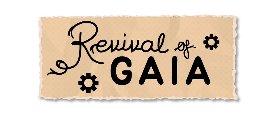 Revival of Gaia