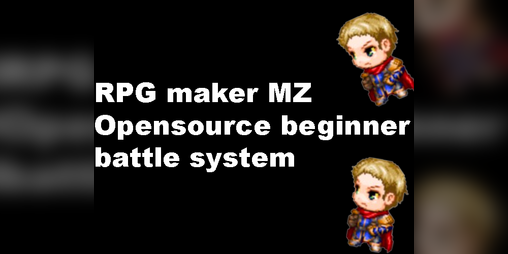 Cover image for RPG maker MZ Opensource beginner battle system