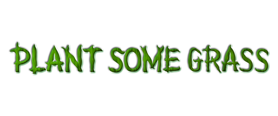 Plant some Grass