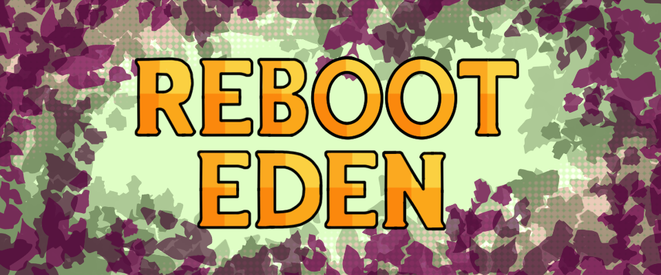 Reboot Eden