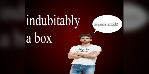 Cover image for Indubitably a Box