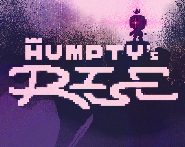 Humpty's Rise