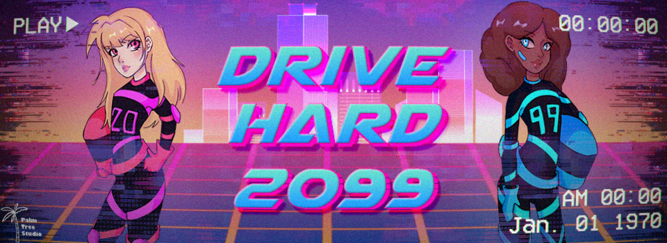 Drive hard 2099