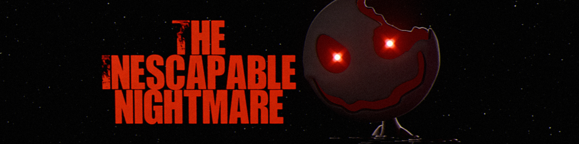 The Inescapable Nightmare