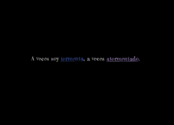 A veces tormenta, a veces atormentado.