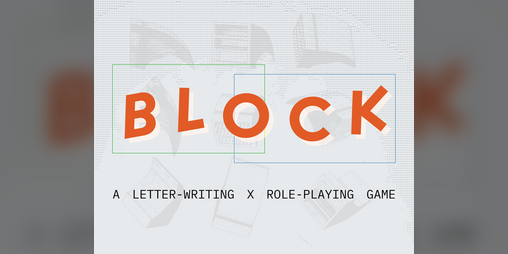 Cover image for Block: A Letter-Writing RPG