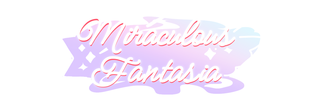 Miraculous Fantasia