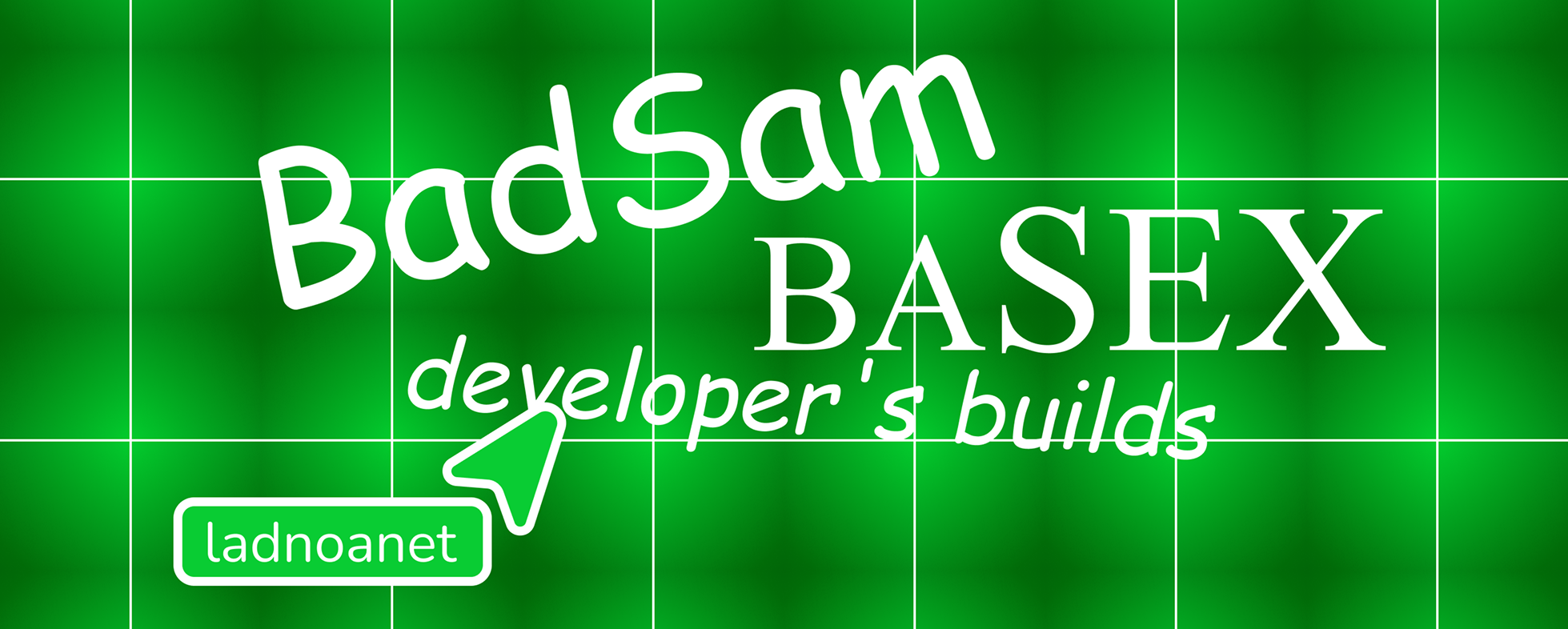 BadSam Basex Development builds
