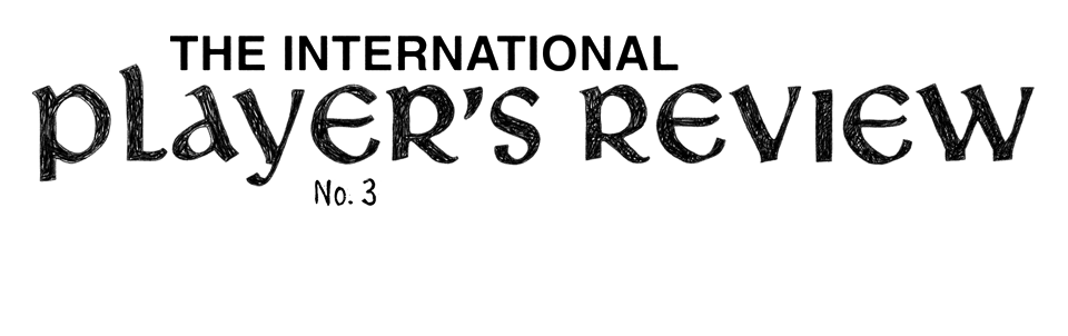 The International Player's Review #3