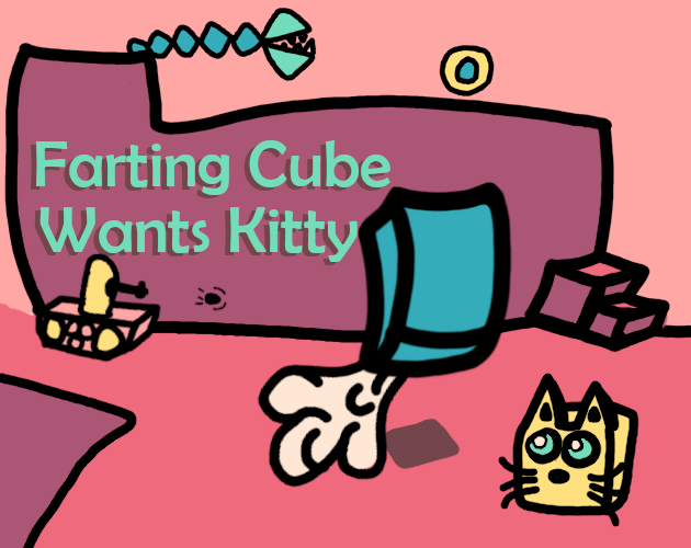 Farting Cube Wants Kitty