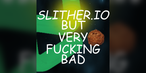 Cover image for Slither.io but horribly ripped off