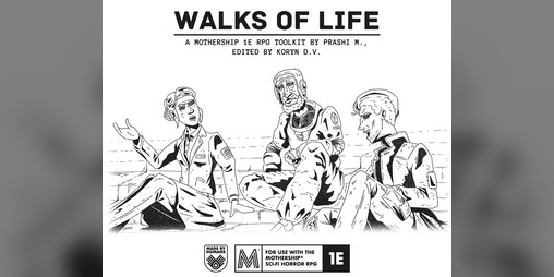 Cover image for Walks of Life - Mothership 1E Toolkit