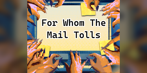 Cover image for For Whom The Mail Tolls