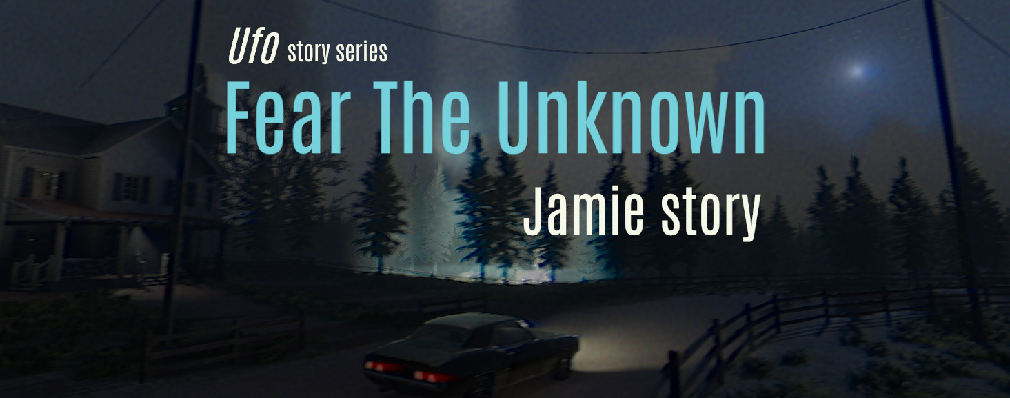 Fear The Unknown Jamie Story