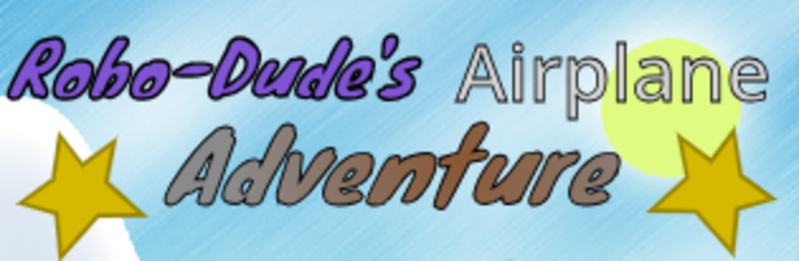 Robo-Dude's Airplane Adventure