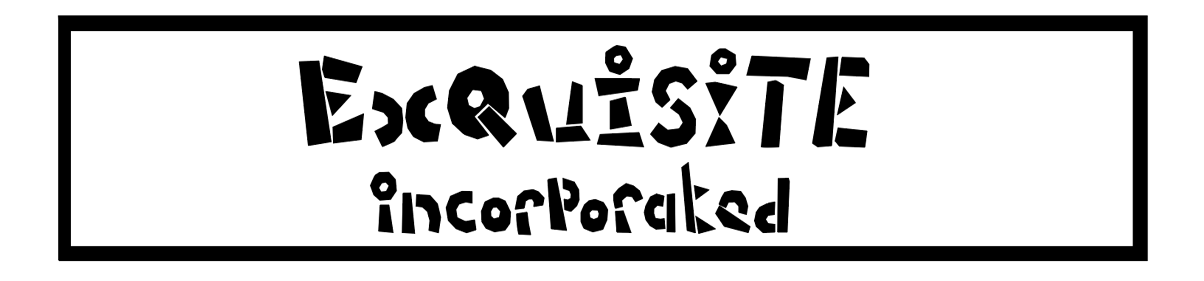 Exquisite Incorporated