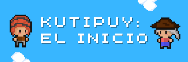 Kutipuy: El Inicio