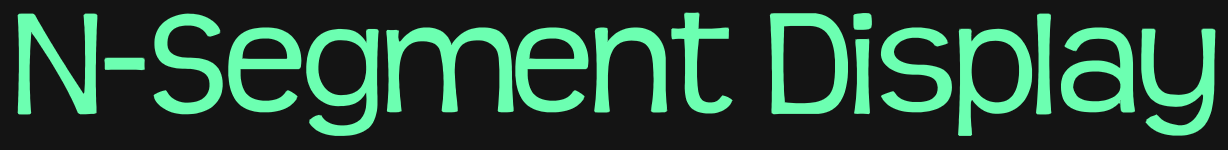 n-Segment Display