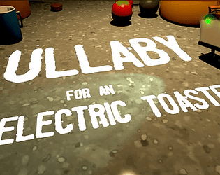 Lullaby for an Electric Toaster