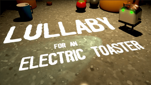 Lullaby for an Electric Toaster