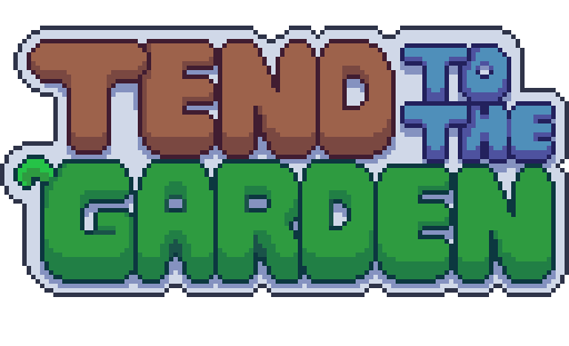 Tend to the Garden
