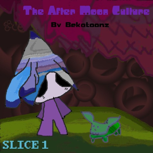 TheAfterMoonCulture: SLICE1