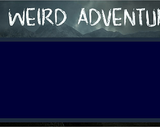 A Weird Adventure