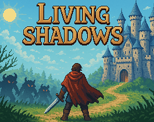 Cover image for Living Shadows Early Access V.0.2.5 [Free To Play]