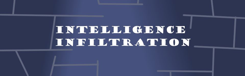Intelligence Infiltration